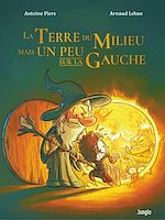 Télécharger le livre :  La Terre du Milieu mais un peu sur la Gauche - Tome 1