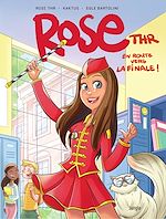 Télécharger le livre :  Rose THR - Tome 1 - En route pour la finale !