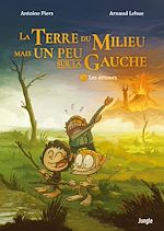 Télécharger le livre :  La terre du milieu mais un peu sur la gauche - Tome 2 - Les détours