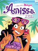 Télécharger le livre :  Anissa - Tome 3 - Le club des pestes