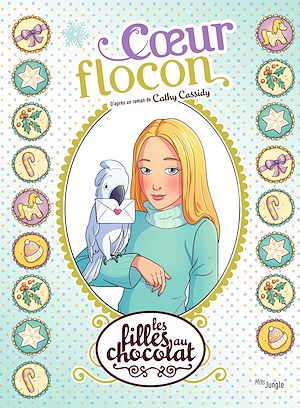 Téléchargez le livre :  Les filles au chocolat - Tome 15 - Coeur Flocon