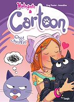 Télécharger le livre :  Cartoon, le chat de Mistinguette - Tome 6 - Chat suffit !