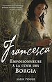 Télécharger le livre :  Francesca, Empoisonneuse à la cour des Borgia