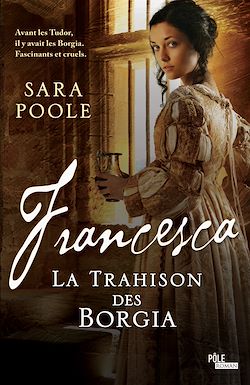 Télécharger le livre :  Francesca la Trahison des Borgia