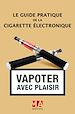 Télécharger le livre :  Le Guide pratique de la cigarette électronique