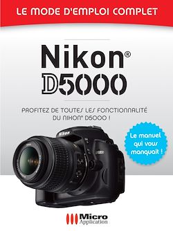 Télécharger le livre :  Nikon D5000 - Le mode d'emploi complet