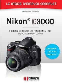 Télécharger le livre :  Nikon D3000 - Le mode d'emploi complet