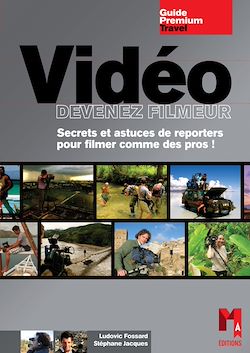 Télécharger le livre :  Vidéo - Devenez filmeur