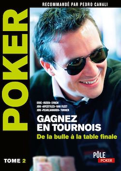 Télécharger le livre :  Poker - Gagnez en tournois : de la bulle à la table finale