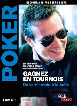 Télécharger le livre :  Poker - Gagnez en tournois : de la première main à la bulle