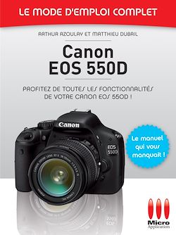 Télécharger le livre :  Canon EOS 550D - Le mode d'emploi complet