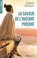 Télécharger le livre :  La saveur de l'instant présent