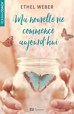 Télécharger le livre :  Ma nouvelle vie commence aujourd’hui