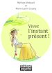 Télécharger le livre :  Vivez l’instant présent !