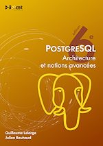 Télécharger le livre :  PostgreSQL 18 – Architecture et notions avancées