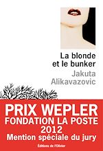 Télécharger le livre :  La blonde et le bunker - Mention spéciale Prix Wepler 2012