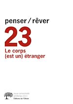 Télécharger le livre :  Penser/rêver n°23 Le corps (est un) étranger