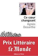 Télécharger le livre :  Ce coeur changeant - Prix littéraire Le Monde 2015