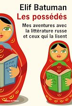 Télécharger le livre :  Les Possédés. Mes aventures avec la littérature russe et ceux qui la lisent