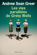 Télécharger le livre :  Les Vies parallèles de Greta Wells