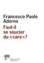 Télécharger le livre :  Faut-il se soucier du care ?