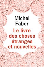 Télécharger le livre :  Le Livre des choses étranges et nouvelles