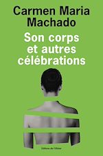Télécharger le livre :  Son corps et autres célébrations