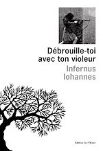 Télécharger le livre :  Débrouille-toi avec ton violeur