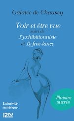 Télécharger le livre :  Voir et être vu suivi de L'exhibitionniste et Le freelance
