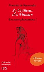 Download this eBook Le Château des Plaisirs - Un sacré phénomène !