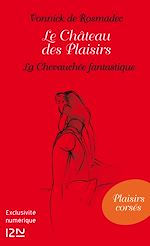 Download this eBook Le Château des Plaisirs - La Chevauchée fantastique