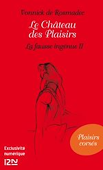 Download this eBook Le Château des Plaisirs - La fausse ingénue (partie 2)