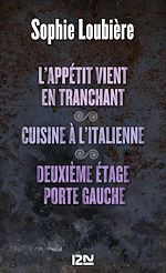 Télécharger le livre :  L'appétit vient en tranchant suivi de Cuisine à l'italienne et Deuxième étage porte gauche