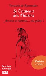 Download this eBook Le Château des Plaisirs - Au trot, et surtout... au galop !