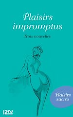 Télécharger le livre :  Plaisirs impromptus