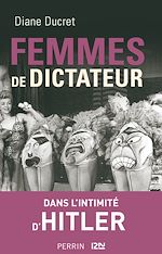 Télécharger le livre :  Femmes de dictateur - Hitler
