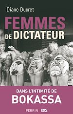 Télécharger le livre :  Femmes de dictateur - Bokassa