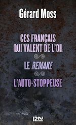 Download this eBook Ces Français qui valent de l''or suivi de Le remak et L auto-stoppeuse