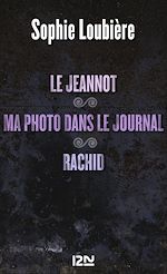 Télécharger le livre :  Le Jeannot suivi de Ma photo dans le journal et Rachid