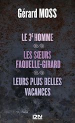 Download this eBook Le 3è homme suivi de Les soeurs Faquelle-Girard et Leurs plus belles vacances