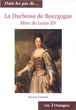 Télécharger le livre :  La Duchesse de Bourgogne - Mère de Louis XV