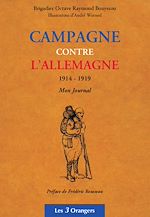 Télécharger le livre :  Campagne contre l'Allemagne 1914-1919 - Mon Journal