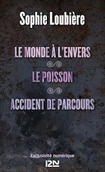 Télécharger le livre :  Le monde à l'envers suivi de Le poisson et Accident de parcours