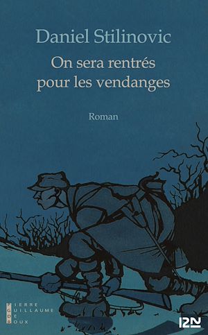 Téléchargez le livre :  On sera rentrés pour les vendanges
