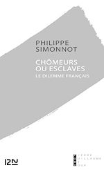 Télécharger le livre :  Chômeurs ou esclaves : le dilemme français