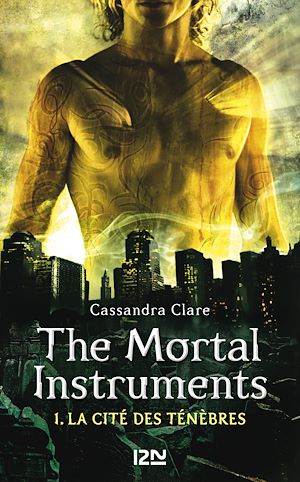 Download the eBook: The Mortal Instruments - tome 1 La cité des Ténèbres