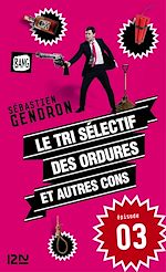 Télécharger le livre :  Le tri sélectif des ordures et autres cons - épisode 3