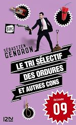 Télécharger le livre :  Le tri sélectif des ordures et autres cons - épisode 9