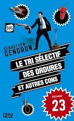 Télécharger le livre :  Le tri sélectif des ordures et autres cons - épisode 14