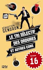 Télécharger le livre :  Le tri sélectif des ordures et autres cons - épisode 16